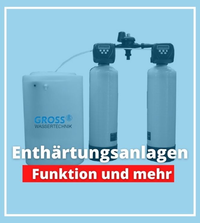 Entkalkungsanlage kompakt erklärt - GROSS Wassertechnik